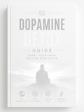 Dopamine Detox Guide